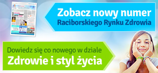 Zobacz nowy numer Raciborskiego Rynku Zdrowia