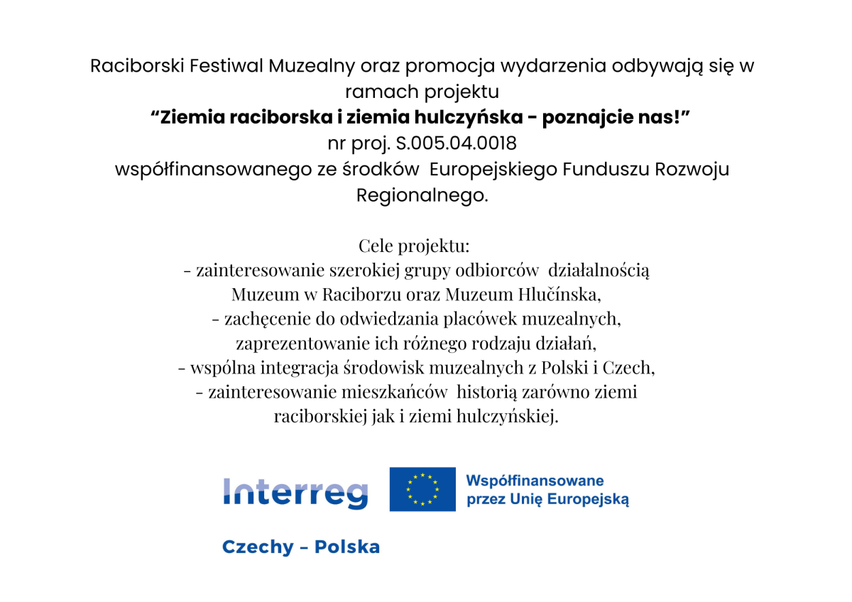 muzeum_w_raciborzu_i_muzeum_hlucinska_realizuja_projekt_ziemia_raciborska_i_ziemia_hulczynska_-_poznajcie_nas_nr_proj._s.005.04.0018_wspofinansowany_z_europejskiego_funduszu_rozwoju_regionalne3