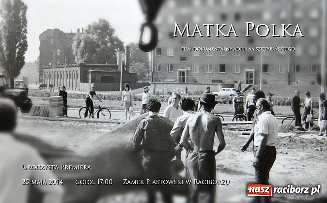 Zdjęcie w galerii na portalu naszraciborz.pl: Drugi zwiastun filmu Matka Polka  wiadomości z regionu