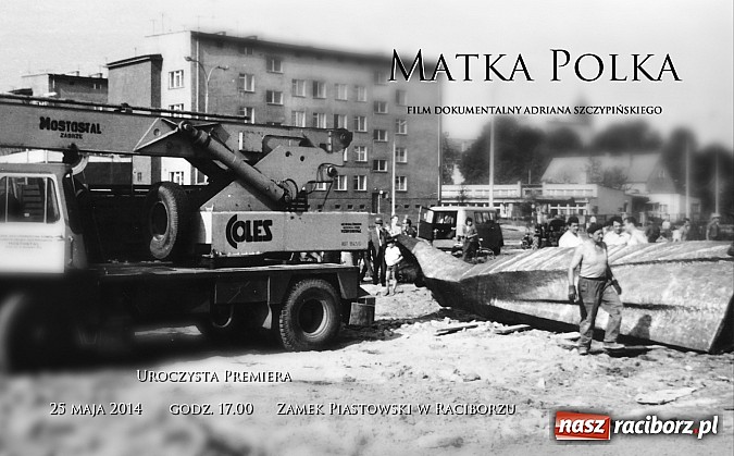 Zdjęcie w galerii na portalu naszraciborz.pl: Drugi zwiastun filmu Matka Polka  wiadomości z regionu