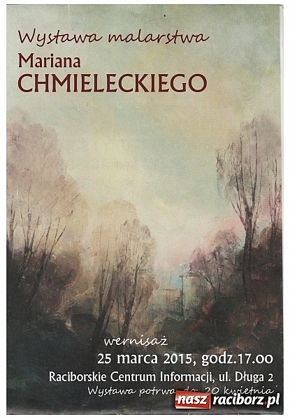 Zdjęcie w galerii na portalu naszraciborz.pl: Wystawa malarstwa Mariana Chmieleckiego w RCI  wiadomości z regionu