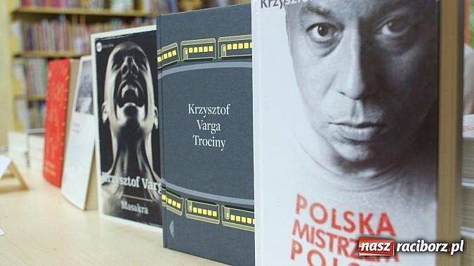 Zdjęcie w galerii na portalu naszraciborz.pl: Umiem podsłuchiwać i podglądać – spotkanie z Krzysztofem Vargą wiadomości z regionu