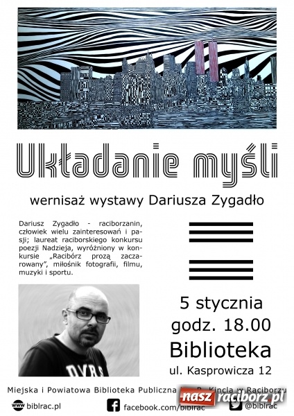 Zdjęcie w galerii na portalu naszraciborz.pl: Układanie myśli – wernisaż wystawy Dariusza Zygadło w raciborskiej bibliotece wiadomości z regionu