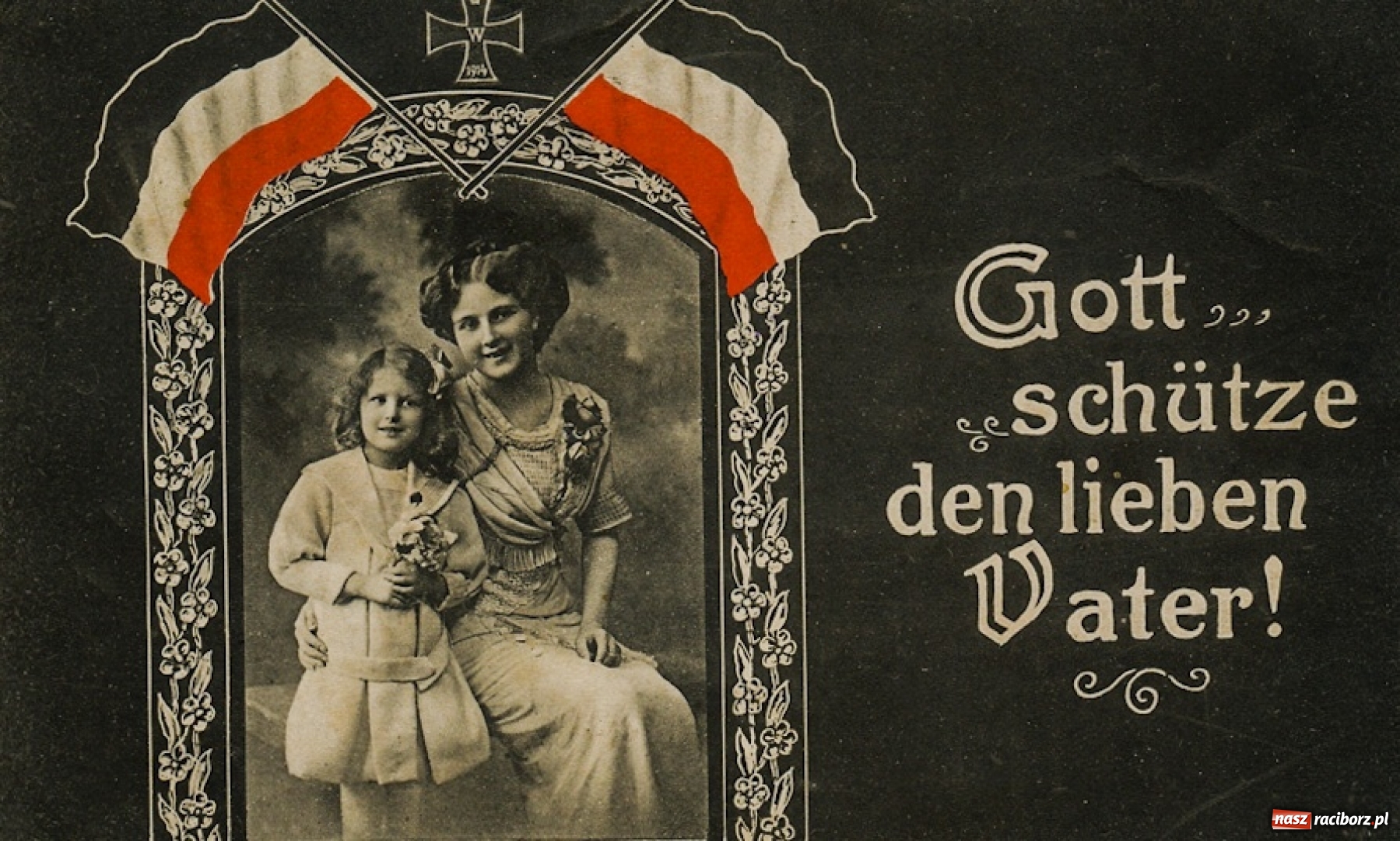 Zdjęcie w galerii na portalu naszraciborz.pl: Racibórz i ziemia raciborska w okresie wielkiej wojny 1914-1918 cz. 21  wiadomości z regionu