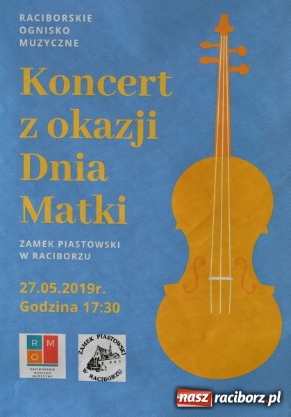 Zdjęcie w galerii na portalu naszraciborz.pl: Koncert z okazji Dnia Matki na Zamku Piastowskim wiadomości z regionu
