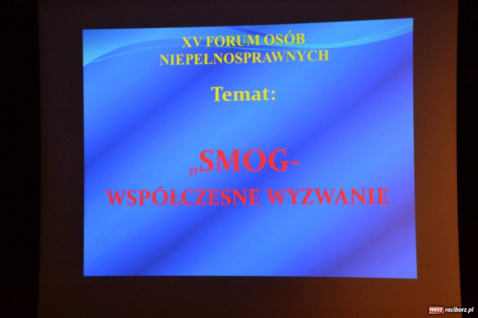 Zdjęcie w galerii na portalu naszraciborz.pl: XV Forum Osób Niepełnosprawnych w Raciborzu wiadomości z regionu