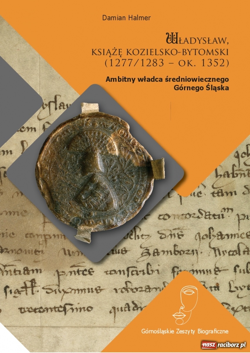 Zdjęcie w galerii na portalu naszraciborz.pl: Władysław kozielsko-bytomski. Ambitny władca Górnego Śląska wiadomości z regionu