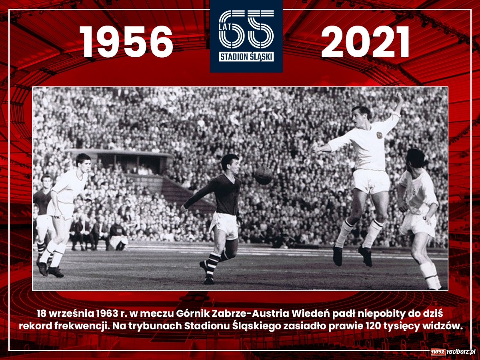 Zdjęcie w galerii na portalu naszraciborz.pl: Stadion Śląski świętuje 65-lecie wiadomości z regionu