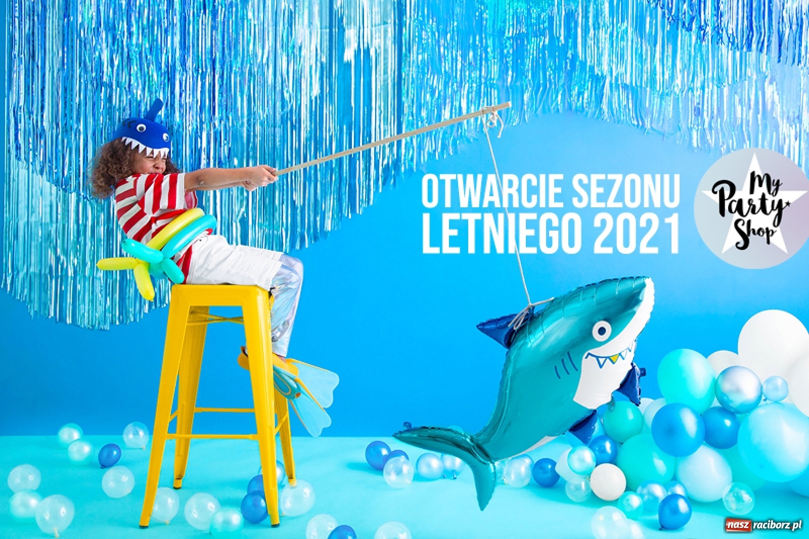 Zdjęcie w galerii na portalu naszraciborz.pl: OTWIERAMY SEZON letni 2021. Przyjdź i baw się razem z MY PARTY SHOP – bo bez nas nie ma imprezy! wiadomości z regionu