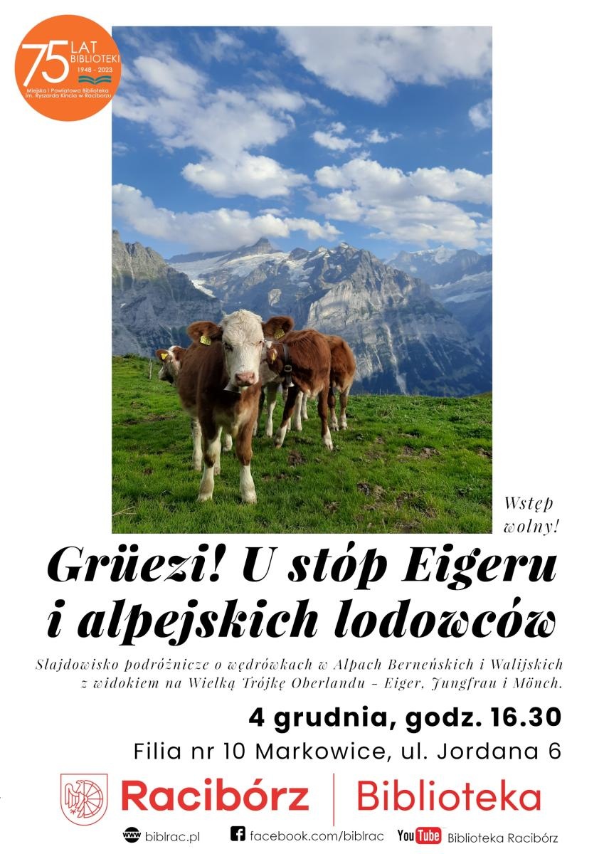 Zdjęcie w galerii na portalu naszraciborz.pl: Grüezi! U stóp Eigeru i alpejskich lodowców. Biblioteka zaprasza na slajdowisko wiadomości z regionu