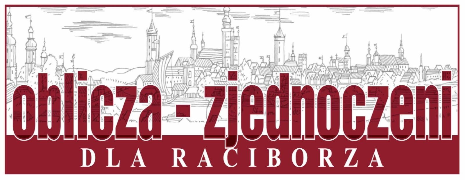 Zdjęcie w galerii na portalu naszraciborz.pl: OBLICZA - Zjednoczeni dla Raciborza wiadomości z regionu