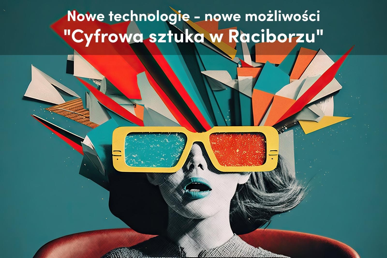 Zdjęcie w galerii na portalu naszraciborz.pl: Cyfrowa sztuka w Raciborzu. RCK zachęca do głosowania na swój projekt w Budżecie Obywatelskim wiadomości z regionu