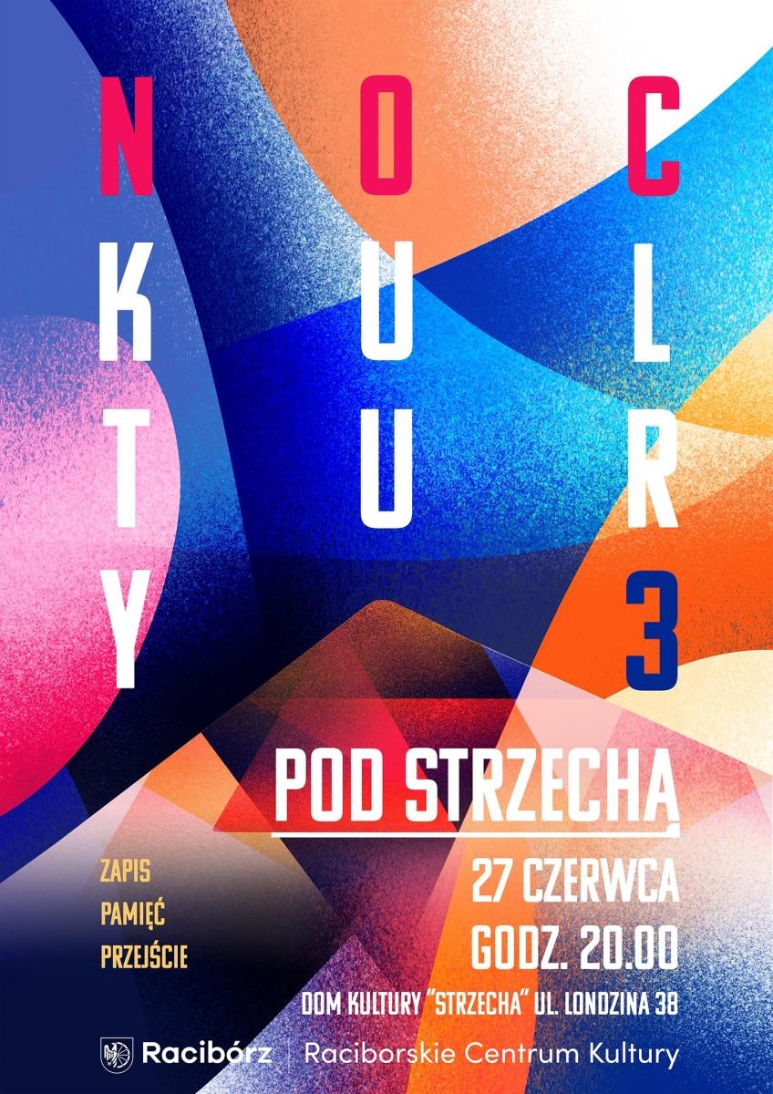 Zdjęcie w galerii na portalu naszraciborz.pl: III NOC KULTURY, czyli RCK od kulis - Pod Strzechą [ZAPROSZENIE] wiadomości z regionu