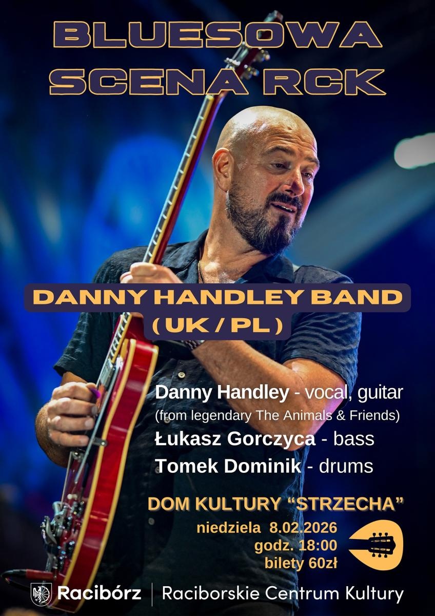 Zdjęcie w galerii na portalu naszraciborz.pl: Danny Handley Band wystąpi w Raciborzu w ramach Bluesowej Sceny RCK wiadomości z regionu