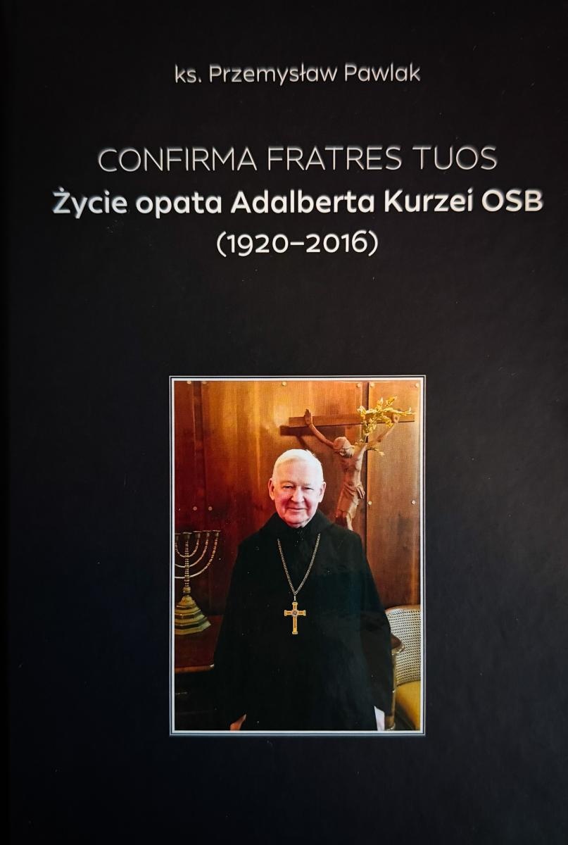 Zdjęcie w galerii na portalu naszraciborz.pl: Ukazała się książka ks. Przemysława Pawlaka o opacie Adalbercie Kurzei OSB wiadomości z regionu