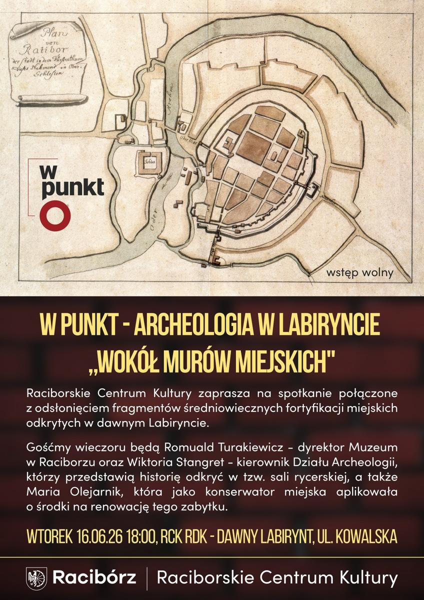 Zdjęcie w galerii na portalu naszraciborz.pl: W PUNKT. Archeologia w Labiryncie Wokół murów miejskich wiadomości z regionu
