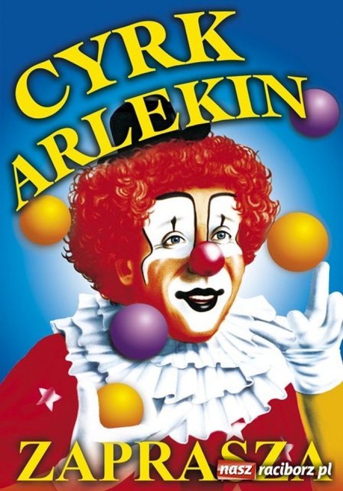 Zdjęcie w galerii na portalu naszraciborz.pl: Wygraj zaproszenie do Cyrku Arlekin wiadomości z regionu