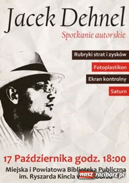 Zdjęcie w galerii na portalu naszraciborz.pl: Jacek Dehnel w Raciborzu wiadomości z regionu