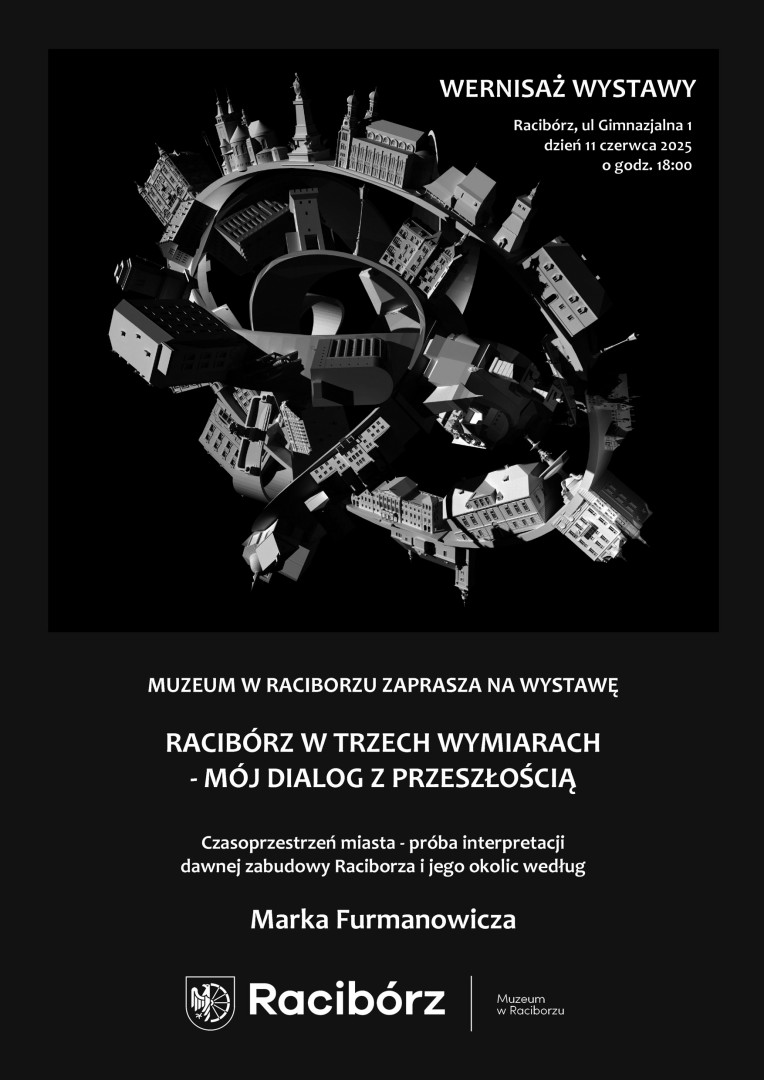 Miasto, które pamięta – Racibórz w modelach Marka Furmanowicza