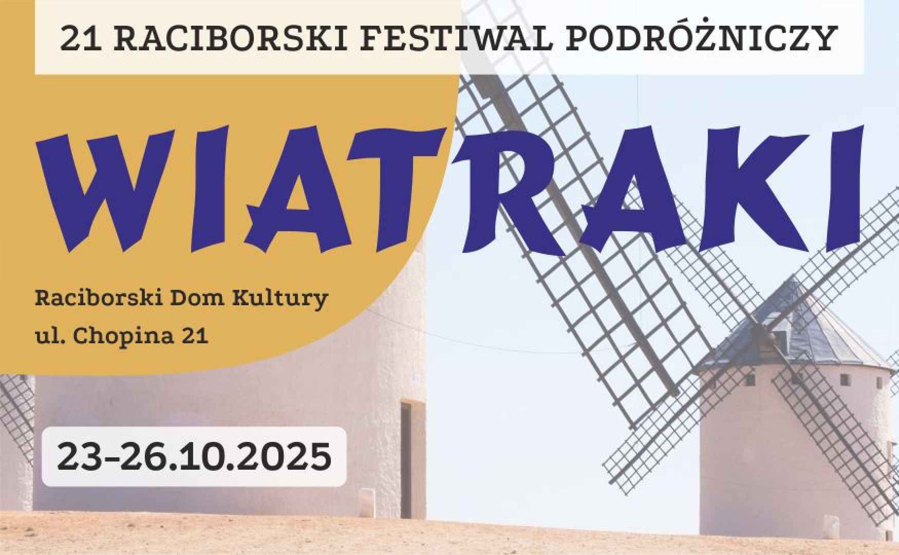Zaproszenie na pokazy główne 21. edycji Raciborskiego Festiwalu Podróżniczego WIATRAKI