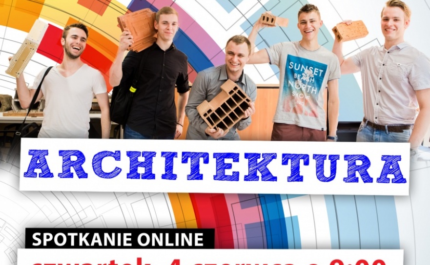 Spotkania online dla zainteresowanych studiami na kierunku architektura - Serwis informacyjny z Raciborza - naszraciborz.pl