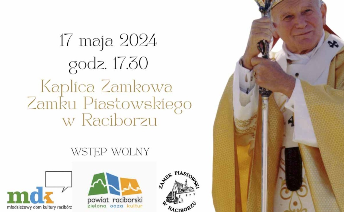 MDK zaprasza na zamek na koncert papieski - Serwis informacyjny z Raciborza - naszraciborz.pl
