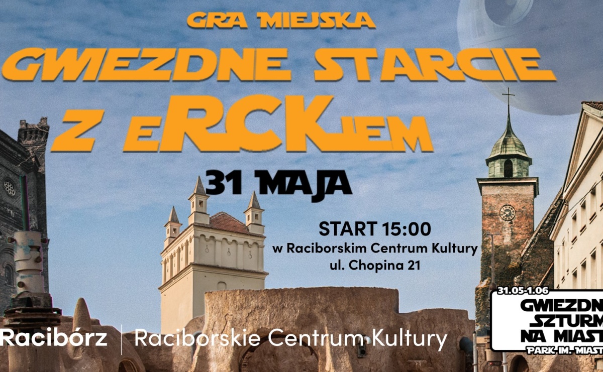Gwiezdne Starcie z eRCKiem- Gra Miejska w stylu Gwiezdnych Wojen! Zapisy do 22 maja! - Serwis informacyjny z Raciborza - naszraciborz.pl