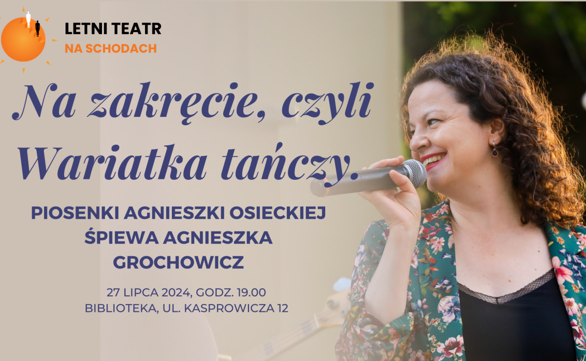 Wariatka tańczy – Agnieszka Grochowicz zaśpiewa piosenki Agnieszki Osieckiej na schodach Biblioteki - Serwis informacyjny z Raciborza - naszraciborz.pl