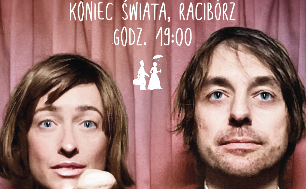 Przystanek Kulturalny Koniec Świata zaprasza na koncert Matylda/Łukasiewicz! - Serwis informacyjny z Raciborza - naszraciborz.pl