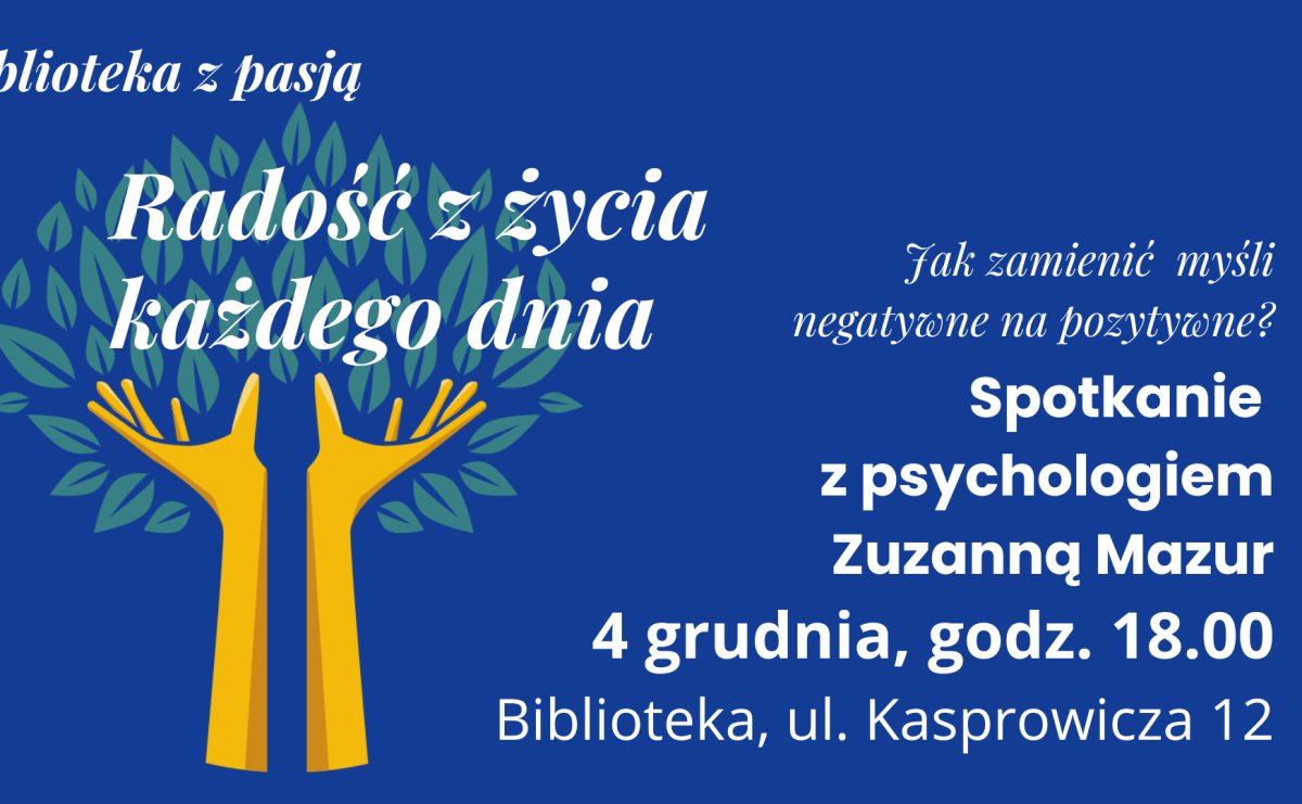 Radość z życia każdego dnia. Biblioteka zaprasza na spotkanie z psychologiem - Serwis informacyjny z Raciborza - naszraciborz.pl