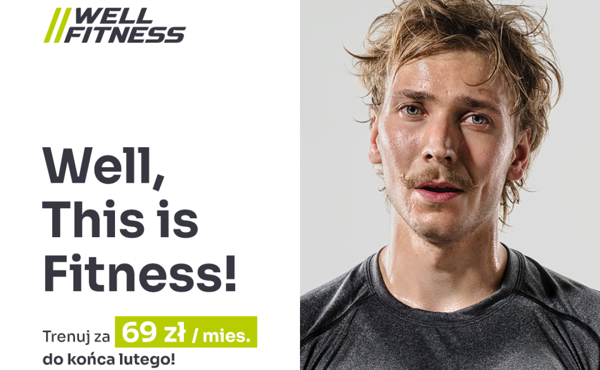 Well Fitness - wyjątkowa promocja do 3 lutego, także w Raciborzu - Serwis informacyjny z Raciborza - naszraciborz.pl