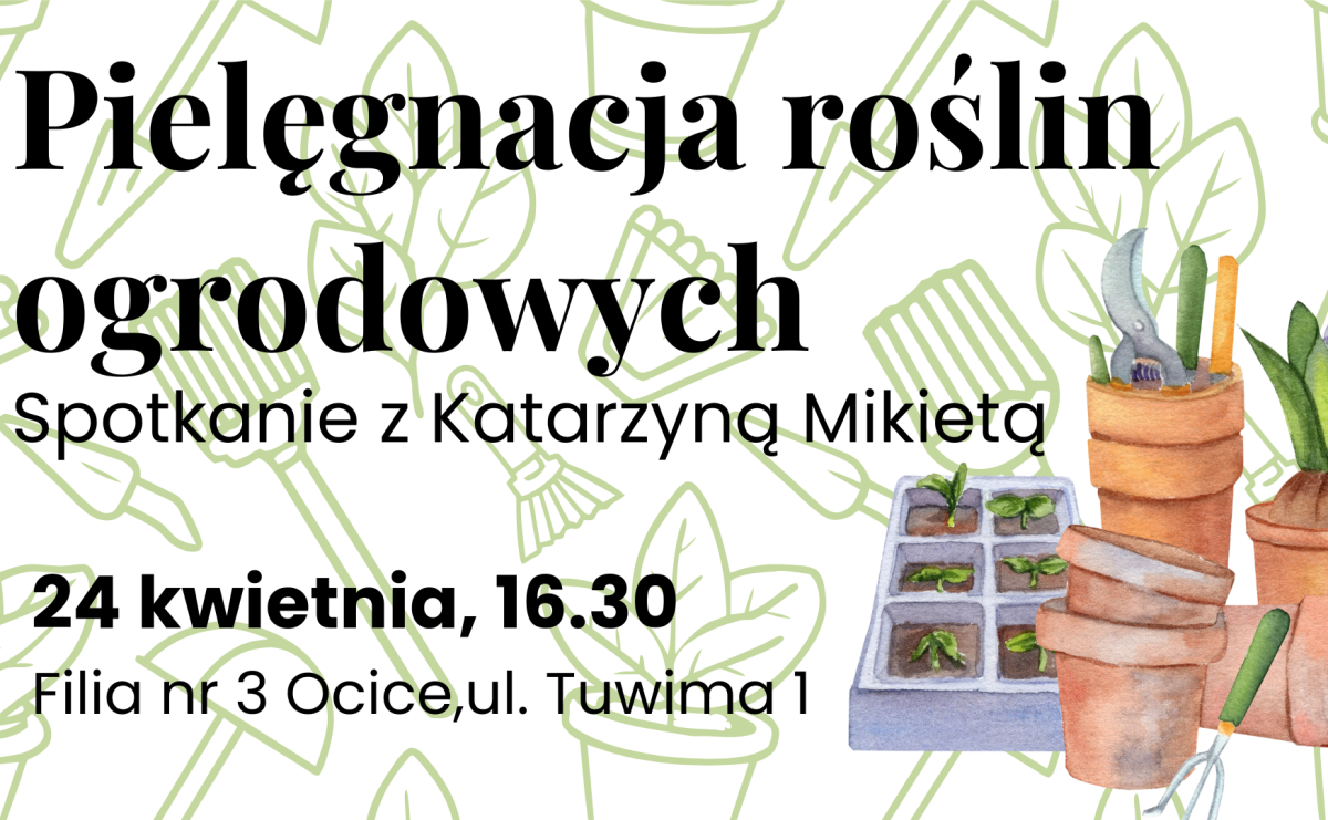 Pielęgnacja roślin ogrodowych - Biblioteka w Ocicach zaprasza na spotkanie - Serwis informacyjny z Raciborza - naszraciborz.pl