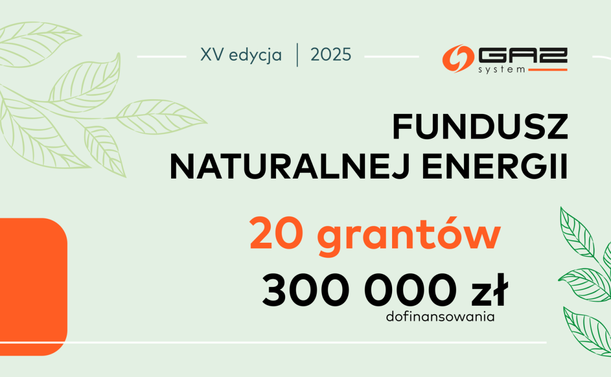 300 tysięcy złotych na zielone granty – GAZ-SYSTEM zaprasza do XV edycji Funduszu Naturalnej Energii - Serwis informacyjny z Raciborza - naszraciborz.pl
