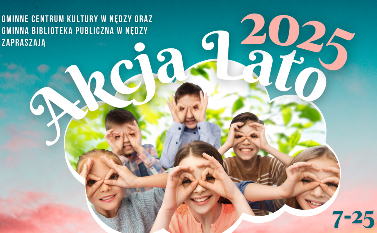 Lato pełne przygód, warsztatów i wycieczek – rusza Akcja Lato 2025 w gminie Nędza! - Serwis informacyjny z Raciborza - naszraciborz.pl