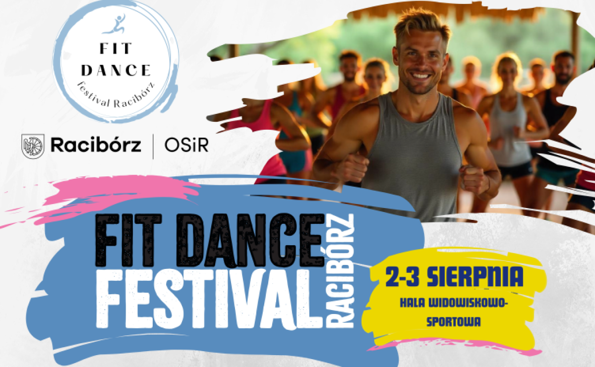 Taniec, energia i zdrowie pod jednym dachem. Racibórz szykuje się na Fit Dance Festival 2025 - Serwis informacyjny z Raciborza - naszraciborz.pl