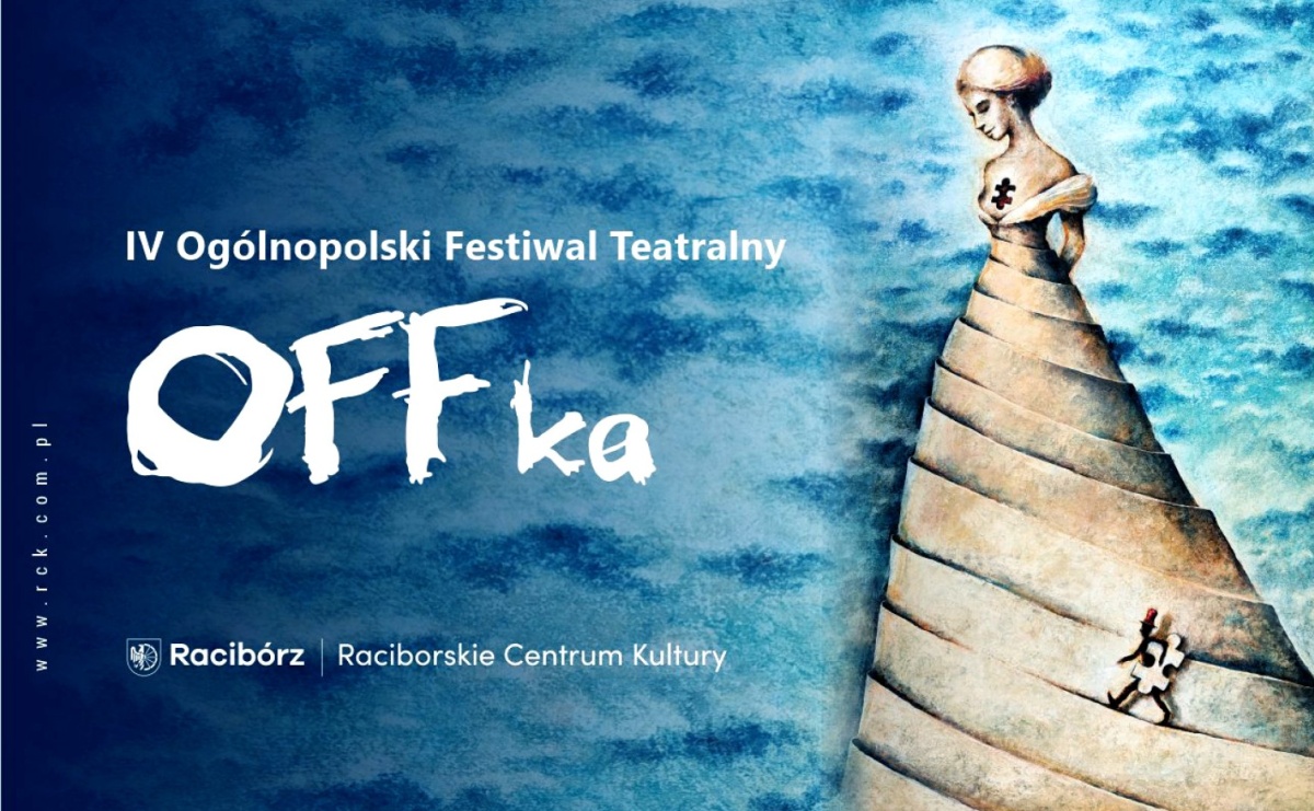 Racibórz. Powraca IV Ogólnopolski Festiwal Teatralny OFF-ka! - Serwis informacyjny z Raciborza - naszraciborz.pl
