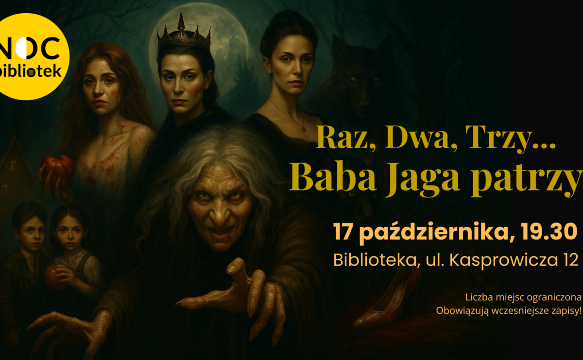 Raz, dwa, trzy… Baba Jaga patrzy! – Noc Bibliotek w Raciborzu - Serwis informacyjny z Raciborza - naszraciborz.pl