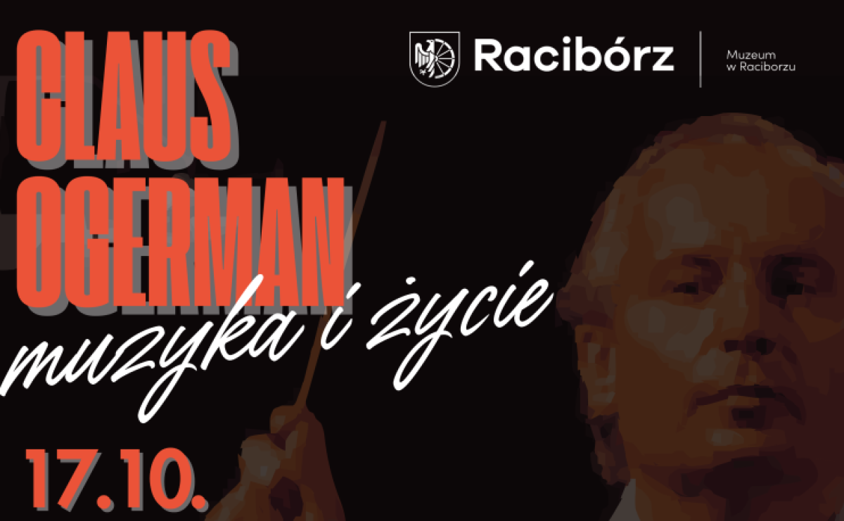 Claus Ogerman – muzyka i życie. Spotkanie w Muzeum - Serwis informacyjny z Raciborza - naszraciborz.pl