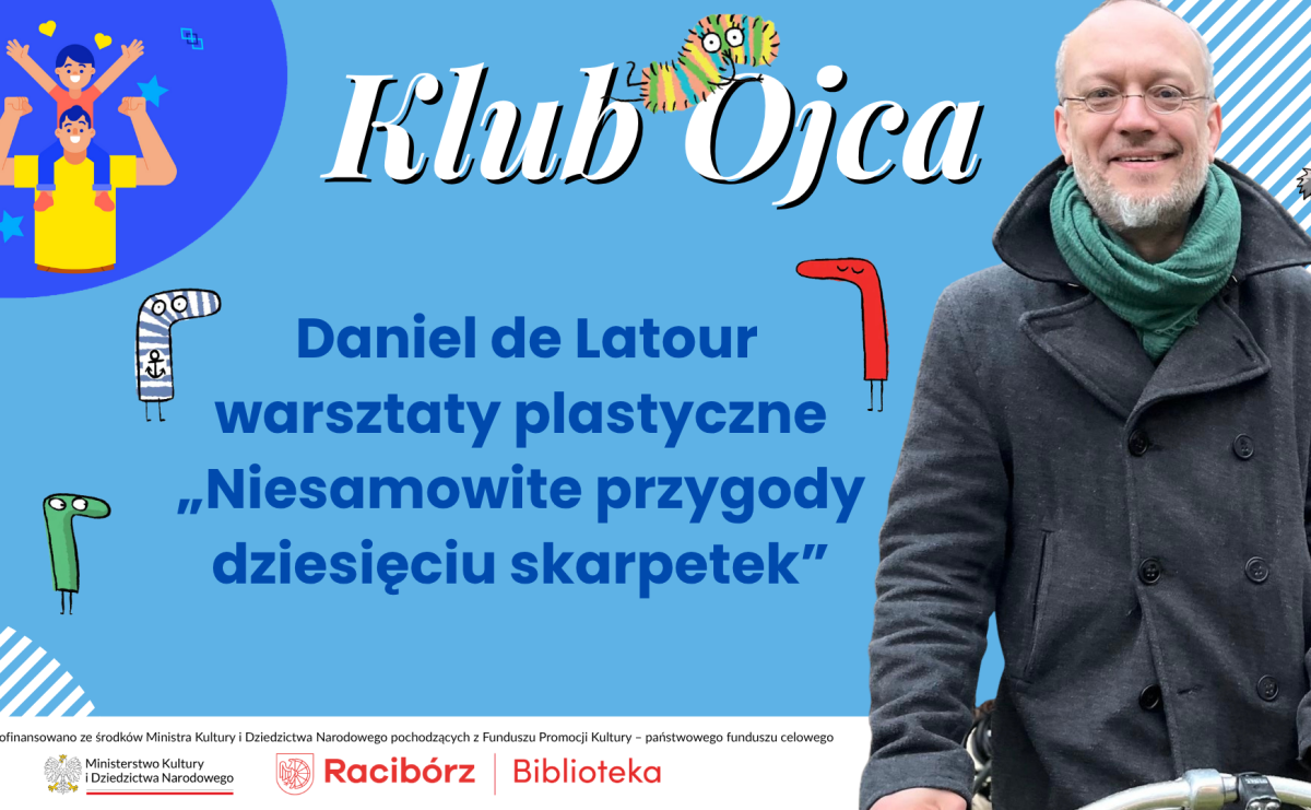 Klub Ojca zaprasza na warsztaty plastyczne z Danielem de Latour - Serwis informacyjny z Raciborza - naszraciborz.pl