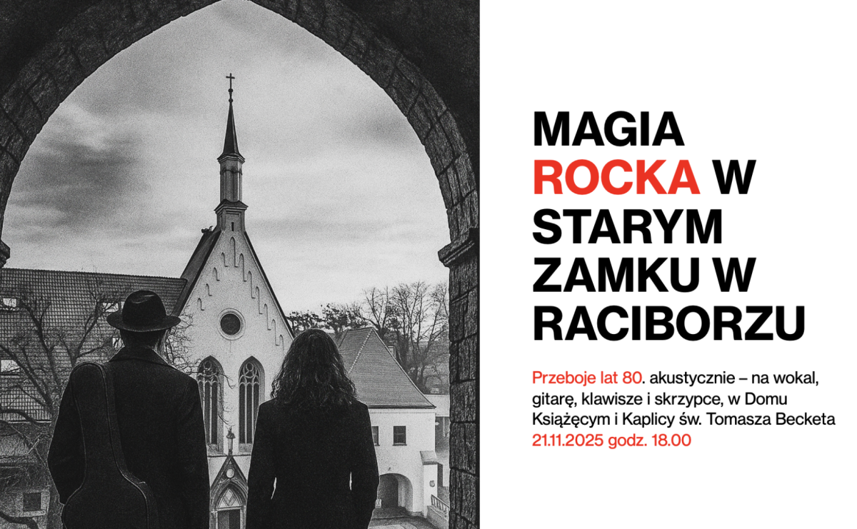 Wyjątkowe wieczorne zwiedzanie Zamku Piastowskiego w Raciborzu z przebojami lat 80. - Serwis informacyjny z Raciborza - naszraciborz.pl