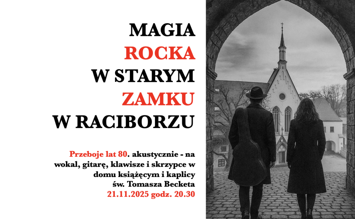 Wyjątkowe wieczorne zwiedzanie Zamku Piastowskiego w Raciborzu z dwoma koncertami - Serwis informacyjny z Raciborza - naszraciborz.pl
