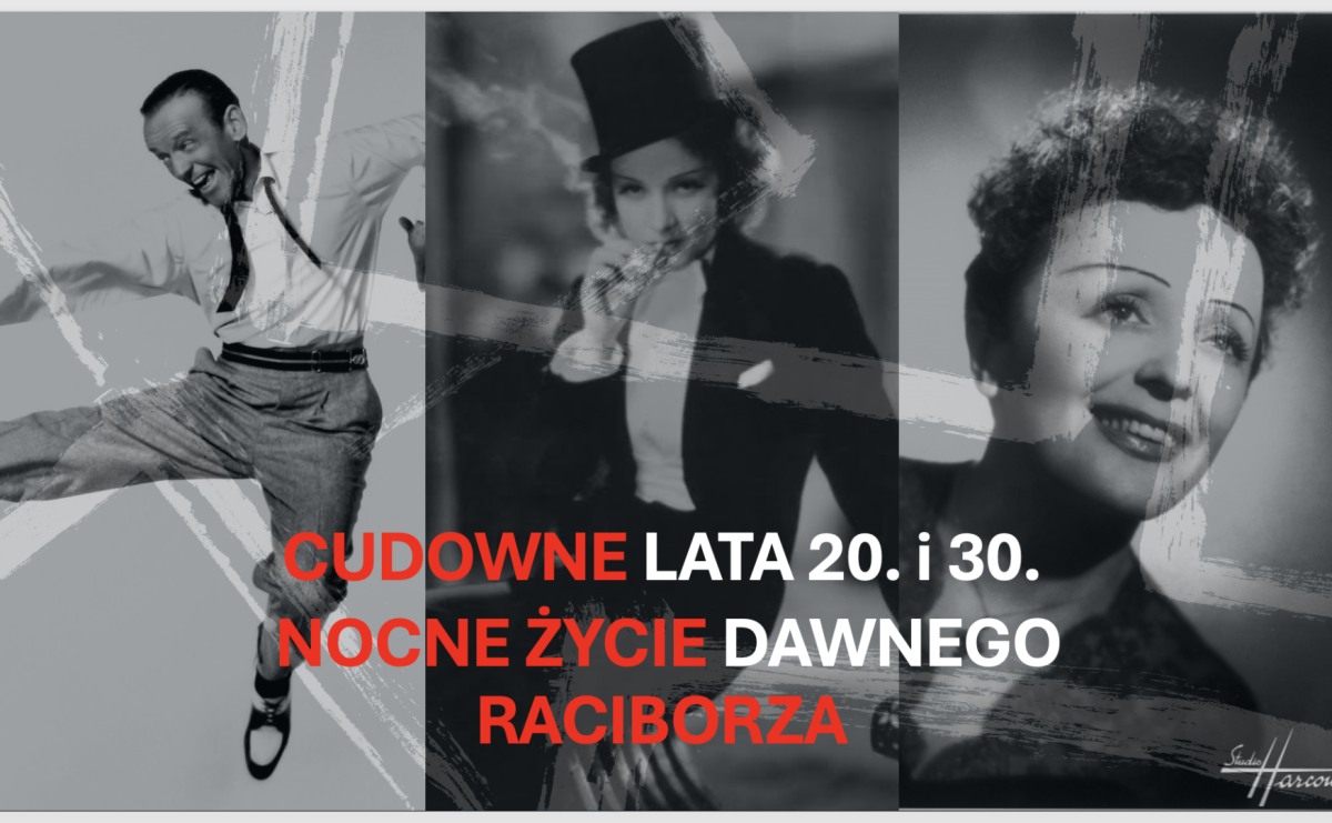 Dietrich, Piaf, Astaire. Wieczór w starym zamku z koncertem i opowieściami o nocnym życiu Raciborza - Serwis informacyjny z Raciborza - naszraciborz.pl