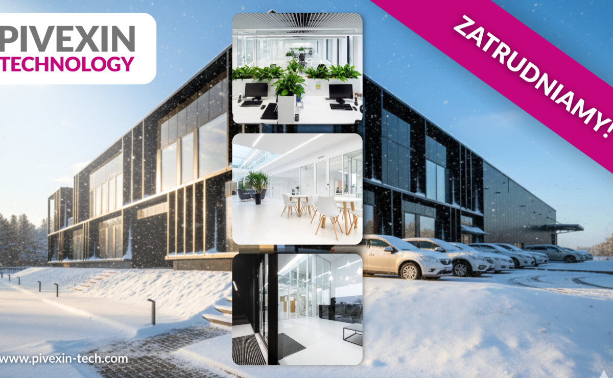 Dołącz do zespołu PIVEXIN TECHNOLOGY – Razem kształtujmy przyszłość technologii w Babicach, koło Raciborza! - Serwis informacyjny z Raciborza - naszraciborz.pl