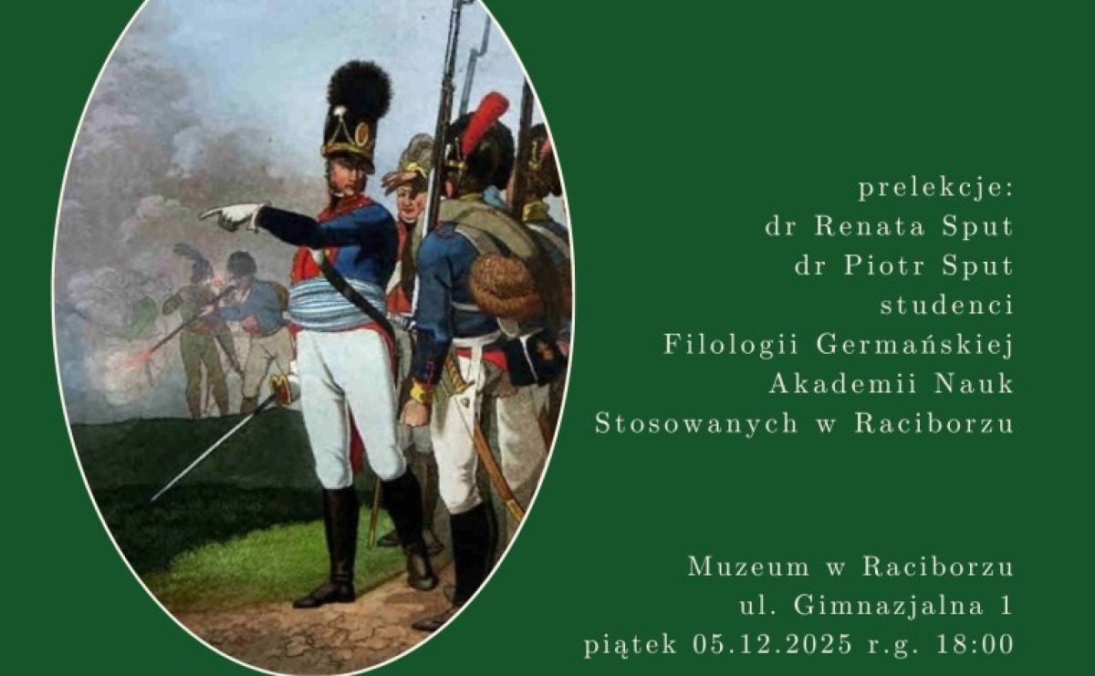 Spotkanie historyczne - Z dziejów wojen napoleońskich na Śląsku, w Raciborzu i okolicy - Serwis informacyjny z Raciborza - naszraciborz.pl