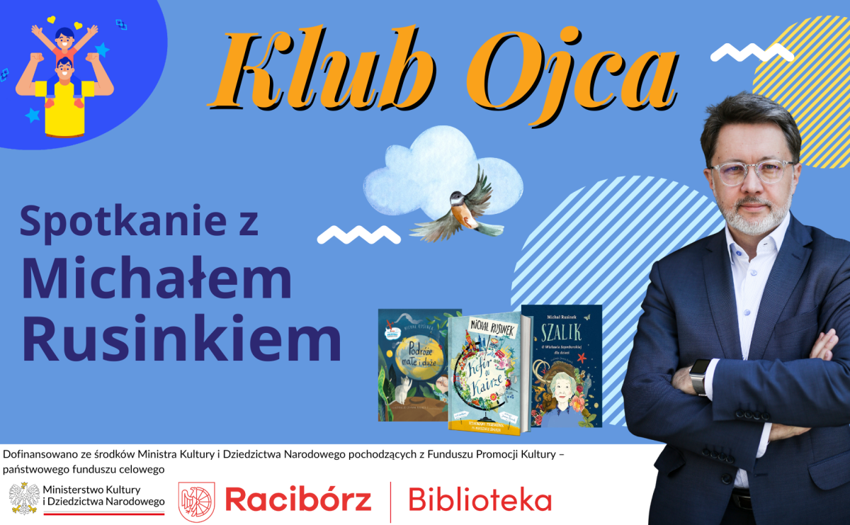 Michał Rusinek odwiedzi Klub Ojca w raciborskiej bibliotece - Serwis informacyjny z Raciborza - naszraciborz.pl
