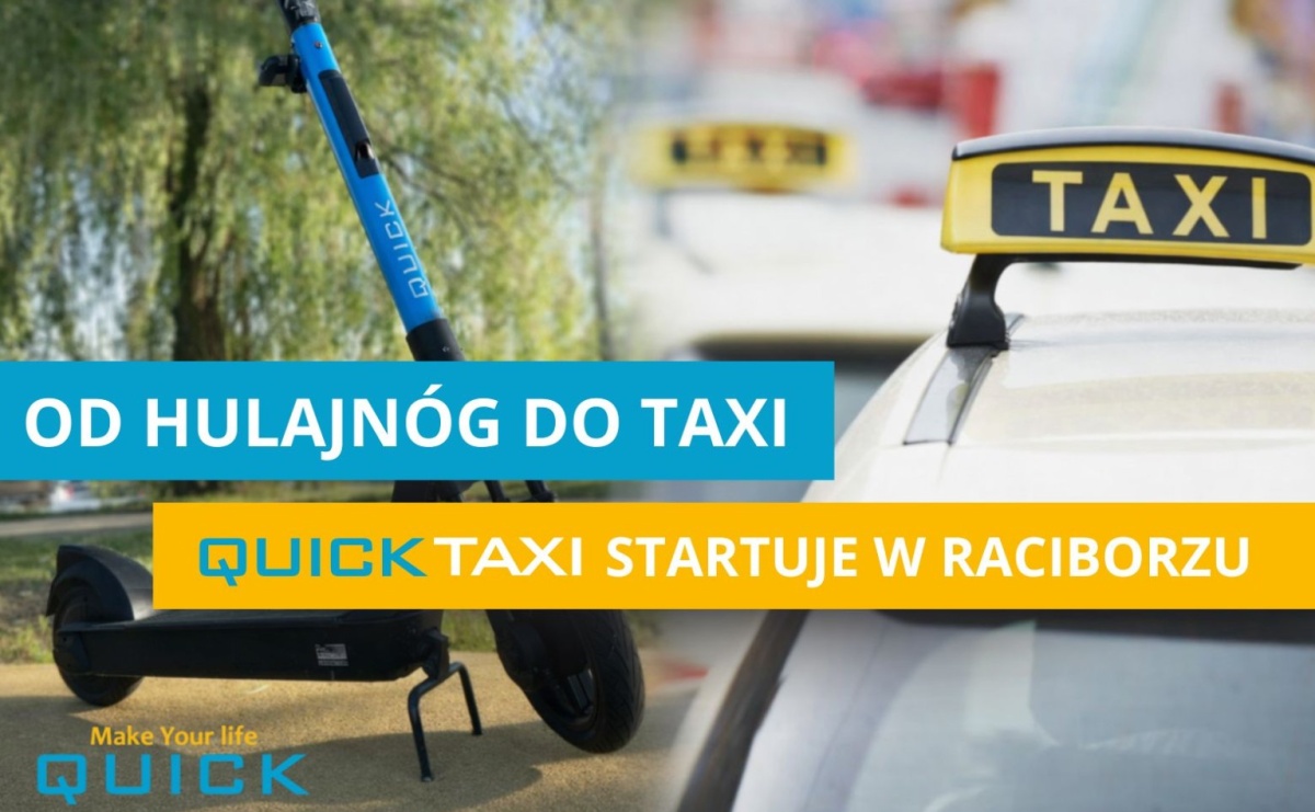 „Zaczęliśmy od hulajnóg. Dziś czas na Taxi” – Quick rozwija skrzydła w Raciborzu i poszukuje chętnych do współpracy - Serwis informacyjny z Raciborza - naszraciborz.pl