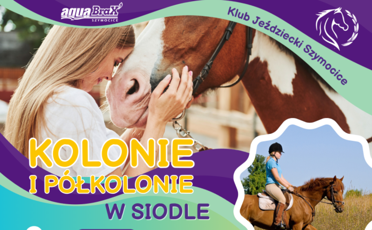Kolonie w siodle. Klub Jeździecki Szymocice – wakacje, które rozwijają pasję i charakter - Serwis informacyjny z Raciborza - naszraciborz.pl