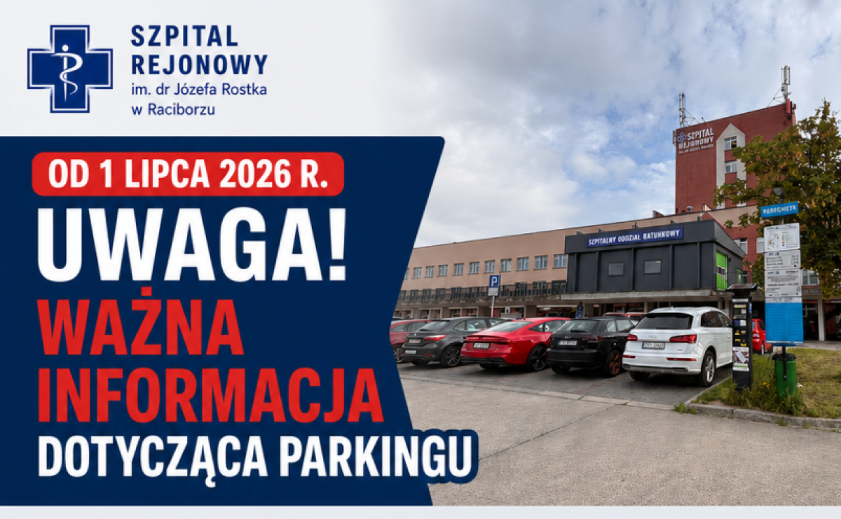 Uwaga! Ważna informacja dotycząca parkingu przy Szpitalu Rejonowym w Raciborzu [KOMUNIKAT] - Serwis informacyjny z Raciborza - naszraciborz.pl