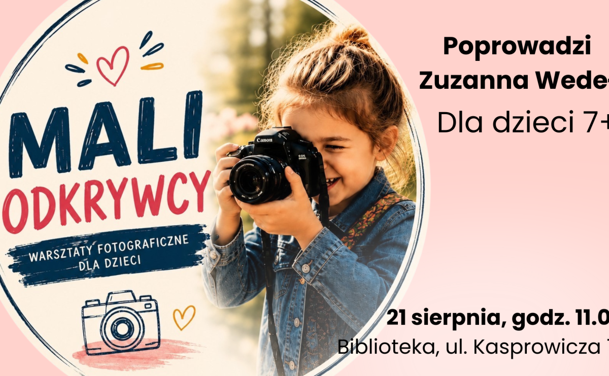 Biblioteka zaprasza na warsztaty fotograficzne dla dzieci – zostały jeszcze wolne miejsca! - Serwis informacyjny z Raciborza - naszraciborz.pl