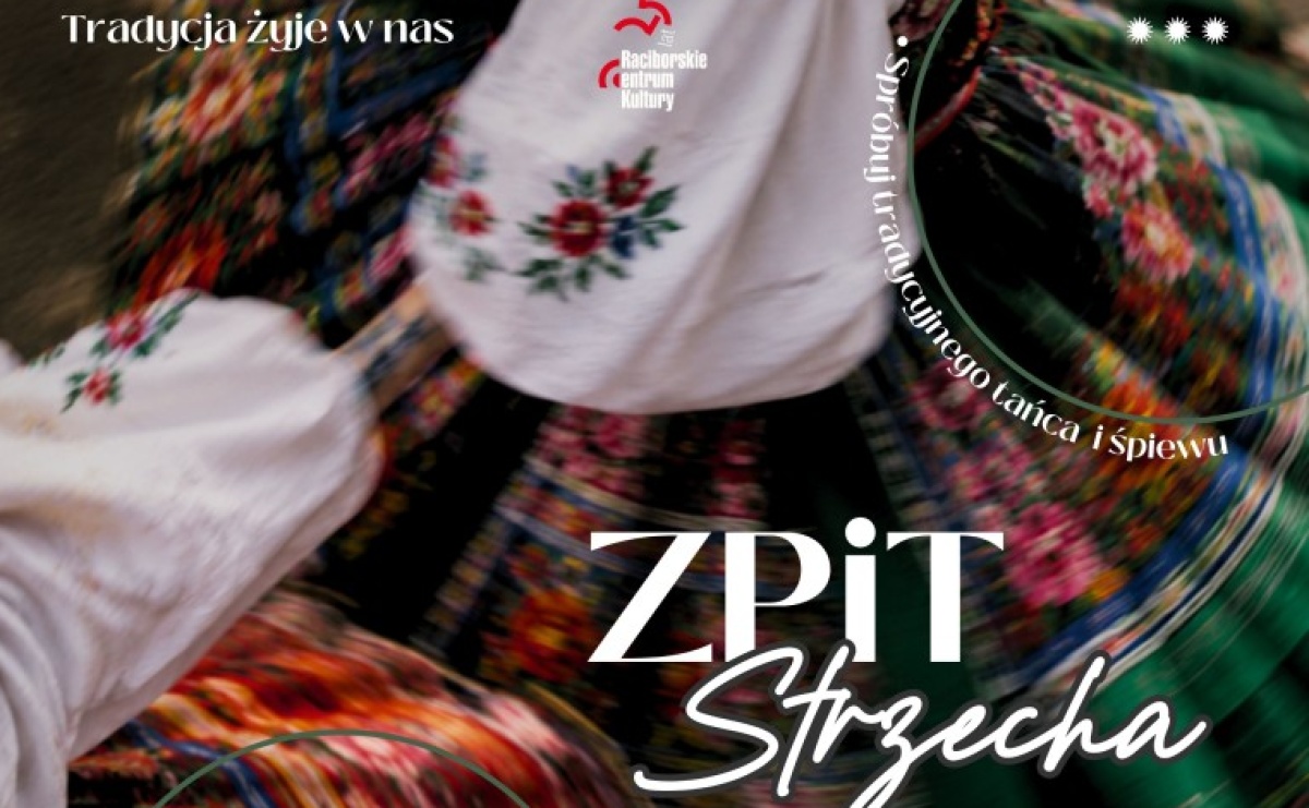ZPiT Strzecha zaprasza dorosłych. Nabór do grupy dla osób od 20. roku życia - Serwis informacyjny z Raciborza - naszraciborz.pl